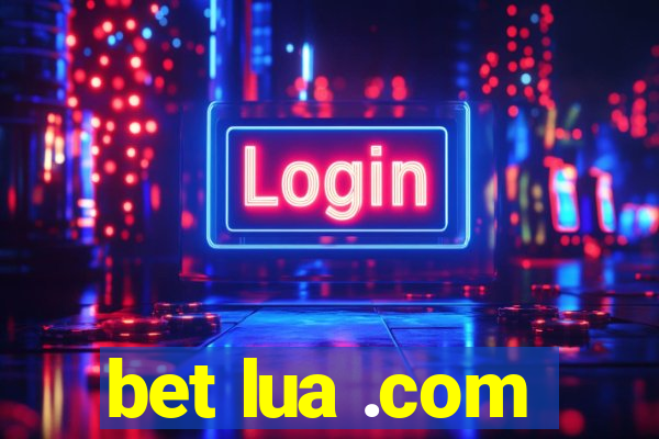 bet lua .com